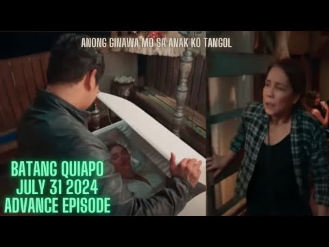 Batang Quiapo July 31 2024 Advance Episode