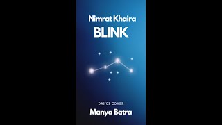 BLINK : Neeru Bajwa | Nimrat Khaira | Dance | Manya