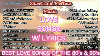 BEST LOVE  SONGS of the 80's & 90's Love Songs with Lyrics Sweet and Mellow Music Collections
