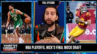 NBA Playoff Update, Mock Draft Recap & Nick Wright: GM Consultant  | What's Wrig
