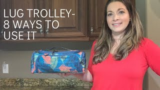 8 WAYS TO USE LUG TROLLEY | LUG TROLLEY | LUGLIFE | LUGLIVE | USEFUL WAYS TO USE LUG TROLLEY