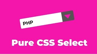 CSS Pure Select Tutorial