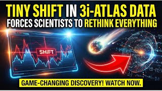 Tiny Shift in 3I-ATLAS Data Forces Scientists to Rethink Everything