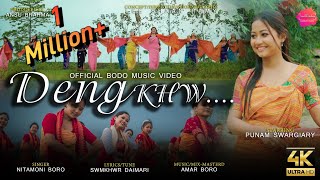 DENGKHW_4K _ official Bodo Music Video 2022 ||PUNAM SWARGIARY || LEE SHAAN RAMY || NITAMONI BORO ||