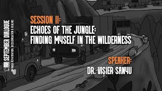 Session 2 | Echoes of the Jungle: Find Myself in the Wilderness