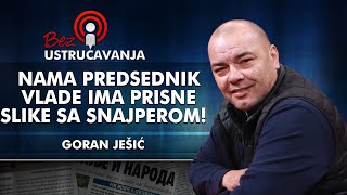 Goran Ješić – Nama predsednik Vlade ima prisne slike sa Snajperom!