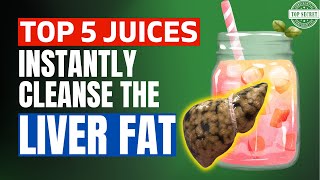 5 JUICES TO CLEANSE THE LIVER INSTANTLY | 5 JUICE RECIPES | PREPARATION METHODS