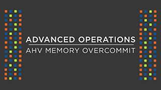 What is Memory Overcommit and how do I enable it? | AHV Mission Control | Nutanix University