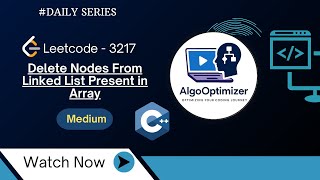 Leetcode 3217 | Delete Nodes From Linked List Present in Array | Optimized Solution + Code
