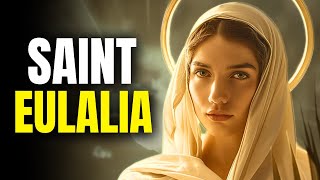 Saint Eulalia | The Young Martyr of Mérida