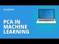 PCA In Machine Learning | Principal Component Analysis | Machine Learning Tutorial | Simplilearn
