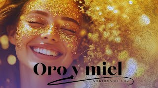 ORO Y MIEL: Activa la ABUNDANCIA y PROSPERIDAD en tu VIDA 💛🍯 ¡Bendiciones sin límite! 🌟