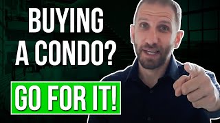 Buying a Condo? Go for it ! | Rick B Albert