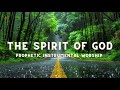 The Spirit of God | Prophetic Instrumental worship | Soaking Worship Instrumental.