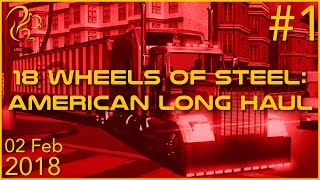 18 Wheels of Steel: American Long Haul | 2nd February 2018 | 1/4 | SquirrelPlus