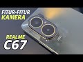 FITUR-FITUR KAMERA TERBAIK REALME C67 TERBARU | PEMULA WAJIB TAU