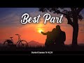 Best Part - Daniel Caesar feat H.E.R (Lyric) terjemah | slideshow