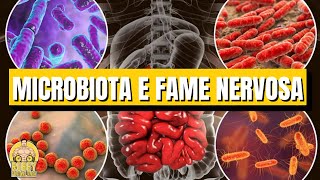 Il tuo microbiota controlla la tua fame nervosa. E tu controlli lui...