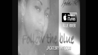 BLUE RIVER (Promo) Jackie Bryant