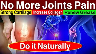 Get Relief From Knee Pain, Joint Pain, Cartilage Problems, Grease Problem  - Do These Things