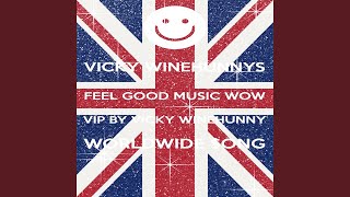 Vicky Winehunnys Feel Good Music Wow Vip by Vicky Winehunny Worldwide $ong