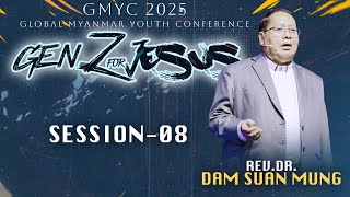 Rev. Dr. Dam Suan Mung - Session 8 | GMYC 2025