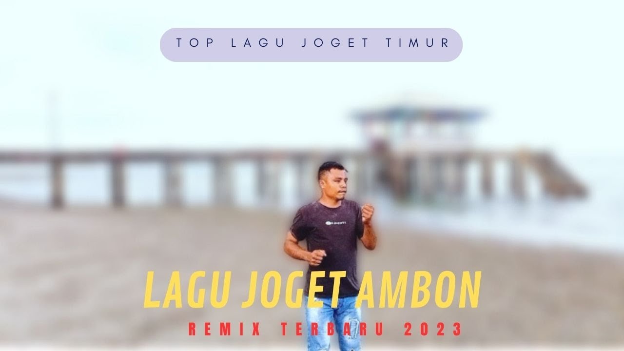 LAGU JOGET AMBON TERBARU 2023 REMIX - YouTube