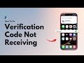 [iOS 18.5] How to Fix Verification Code Not Receiving on iPhone