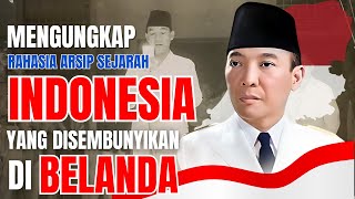 TERUNGKAP! RAHASIA ARSIP SEJARAH INDONESIA YANG DISEMBUNYIKAN DI BELANDA - FAKTA MENGEJUTKAN!