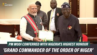 PM Modi conferred with Nigeria's Highest Honour  'Grand Commander of the Order of Niger'