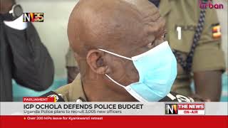 IGP Ochola defends police budget, uganda police plans to recruit 3,005 new officers