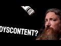 What is dyscontent?