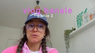 vlog banale épisode 8 partie 2