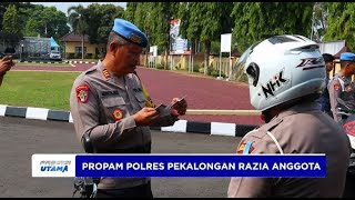 PROPAM POLRES PEKALONGAN RAZIA ANGGOTA