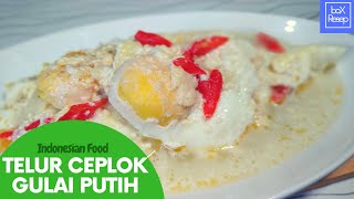 Gulai Putih Padang - Gulai Telur Ceplok | Eggs Recipe | Resep Masakan Padang