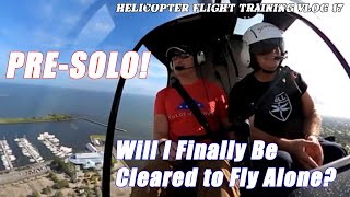 Will I Finally Get to SOLO the R-22?  Pre-Solo Flight | Helicopter Flight VLOG #17