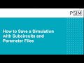 How to Save a Simulation with Subcircuits and Parameter Files