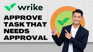 How to Approve a Task that Needs Approval in Wrike | Easy Guide 2026