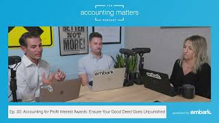 Accounting for Profit Interest Awards: Ensure Your Good Deed Goes Unpunished | Accounting Matters