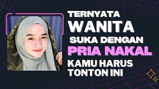 Alasan Kenapa Wanita Suka Pria Nakal