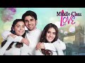 Middle Class Love (2022) | Gen Z LOVE STORY | Prit Kamani, Khushi Joshi | Bollywood Movie