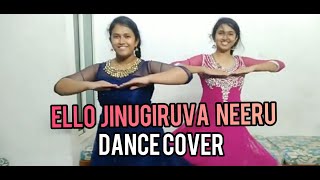 Ello Jinugiruva Neeru - Dance Cover