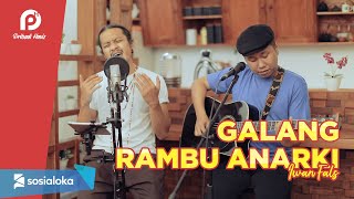 Galang Rambu Anarki - Iwan Fals  Live Acoustic Cover 
