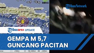 Tak Berpotensi Tsunami, Pacitan Dilanda Gempa M 5,7 Terasa Sampai Purworejo, Semarang dan Yogyakarta