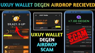 UXUY WALLET DEGEN AIRDROP RECIEVED | UXUY WALLET DEGEN AIRDROP SCAM | UXUY WALLET NEE UPDATES