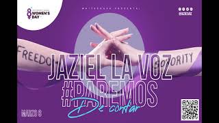 Jaziel - Paremos De Contar (Official Audio) #mujeres #paremosdecontar #jaziel