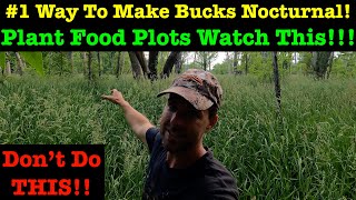 Why Food Plots Spook Big Bucks VS Attract! #1 Deer Property Fail!
