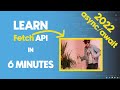 Learn Fetch API in 2022 | Javascript Tutorial