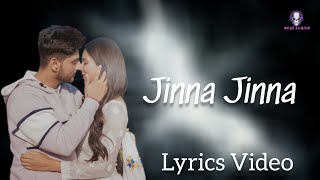 Jinna Jinna|(Lyrics Video)|Gurnam Bhullar|Viyah Nahi Karona Tere Naal|Sonam Bajwa|Next Lyrics|2022