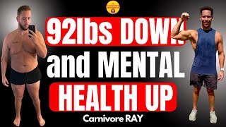 Carnivore Ray: 92 Lbs Fat Loss, Mental Health and 460,000 Followers